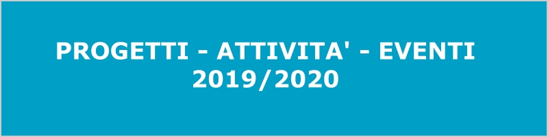 Progetti Attività Eventi 2019-2020